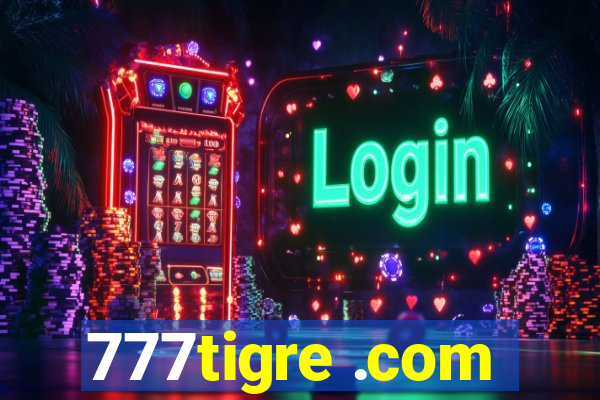 777tigre .com